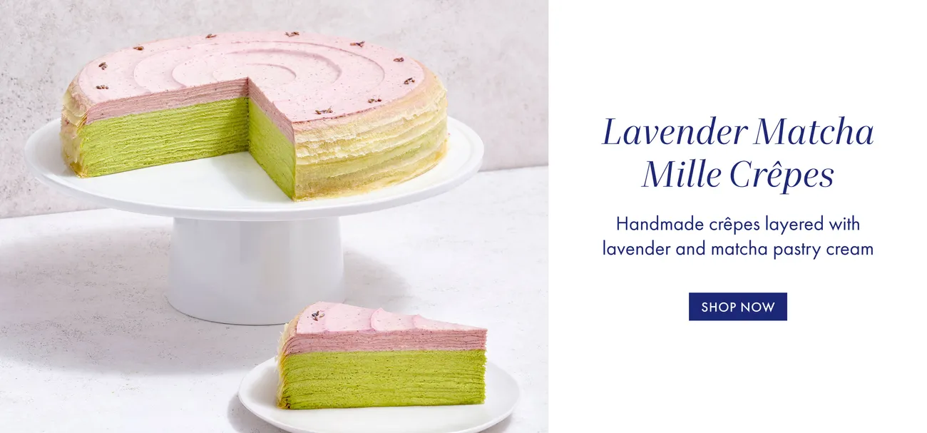 Lavender Matcha Mille Crêpes Handmade crêpes layered with lavender and matcha pastry cream SHOP NOW